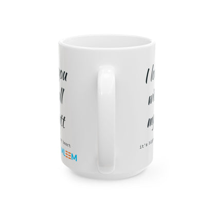 Meaningful Ceramic Mug