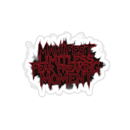 Manifest Fear Freaking Moment Die-Cut Stickers, Laptop Stickers, Bumper Stickers, Journal Stickers, Motivational Decals, Gift for Creatives