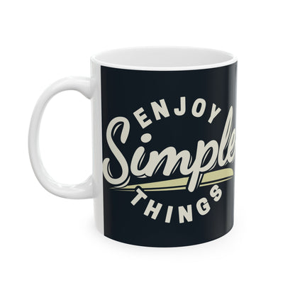 Enjoy Simple Things Ceramic Mug