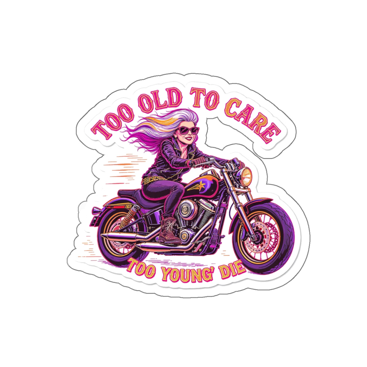 Too Old to Care Die-Cut Stickers - Fun, Edgy Motorcycle Decor, Perfect for Bikers, Gifts for Riders, Laptop & Water Bottle Stickers