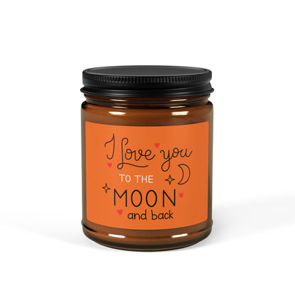 I Love You to The Moon and Back Scented Soy Candle
