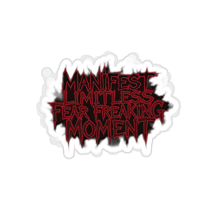 Manifest Fear Freaking Moment Die-Cut Stickers, Laptop Stickers, Bumper Stickers, Journal Stickers, Motivational Decals, Gift for Creatives