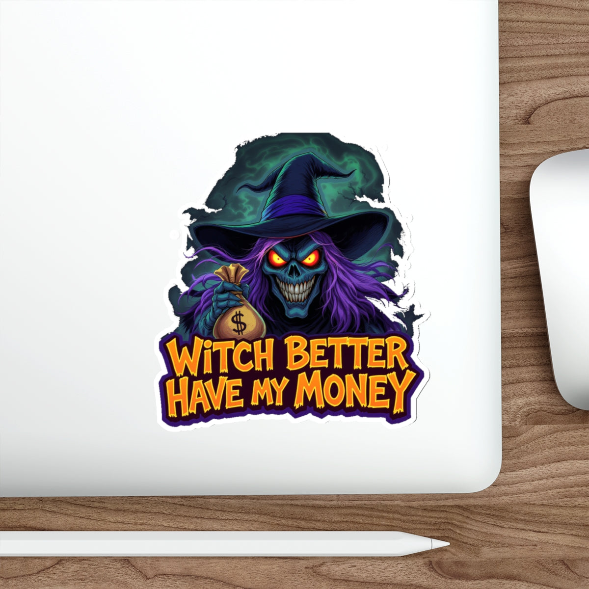 Witch Better Have My Money Stickers, Halloween Decor, Fun Gift, Laptop Accessories, Party Favors, Customize Your Space