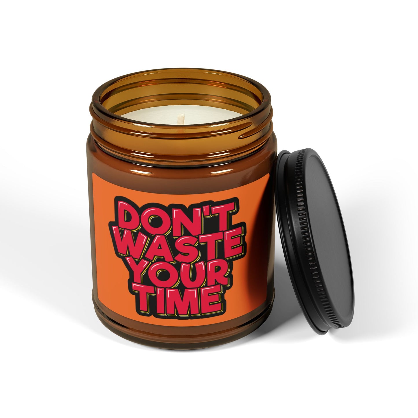 Bold Scented Soy Candle | Don't Waste Your Time