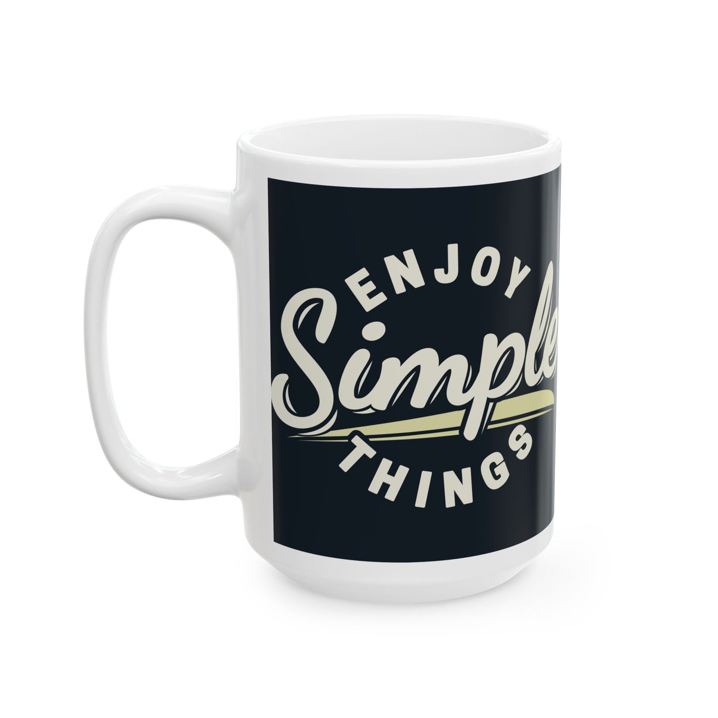 Enjoy Simple Things Ceramic Mug