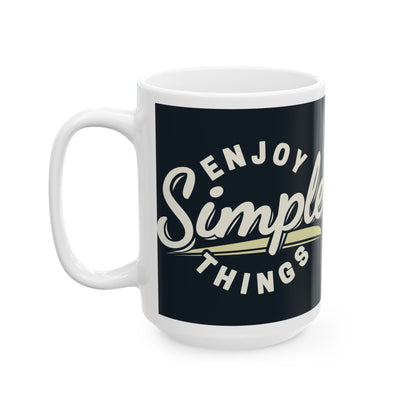 Enjoy Simple Things Ceramic Mug
