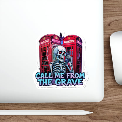 Halloween Die-Cut Stickers, Fun Vinyl Decals, Skull Design, Call Me From The Grave, Spooky Decor, Party Favors, Unique Gifts