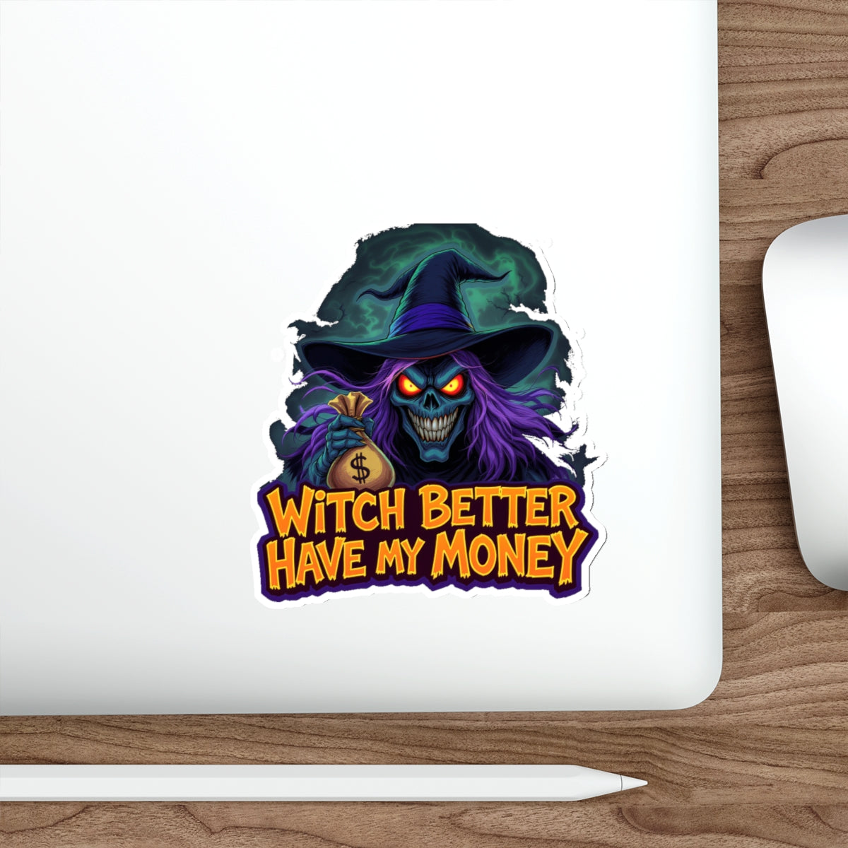Witch Better Have My Money Stickers, Halloween Decor, Fun Gift, Laptop Accessories, Party Favors, Customize Your Space