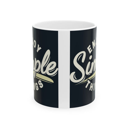 Enjoy Simple Things Ceramic Mug