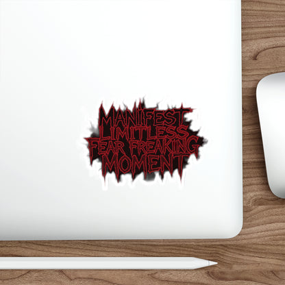 Manifest Fear Freaking Moment Die-Cut Stickers, Laptop Stickers, Bumper Stickers, Journal Stickers, Motivational Decals, Gift for Creatives