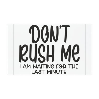 Funny Car Magnet - Don't Rush Me, Car Decoration, Gift for Drivers, Humorous Auto Accessory, Road Trip Essentials, Quirky Car Décor