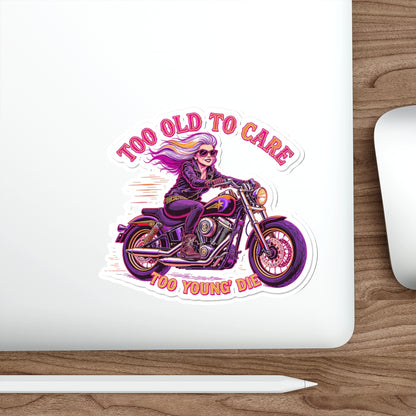 Too Old to Care Die-Cut Stickers - Fun, Edgy Motorcycle Decor, Perfect for Bikers, Gifts for Riders, Laptop & Water Bottle Stickers