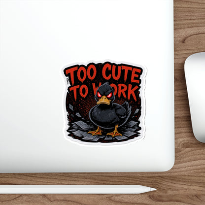 Too Cute to Work Die-Cut Stickers | Cute Duck Sticker for Laptops, Water Bottles, Scrapbooking, Gifts, Decoration