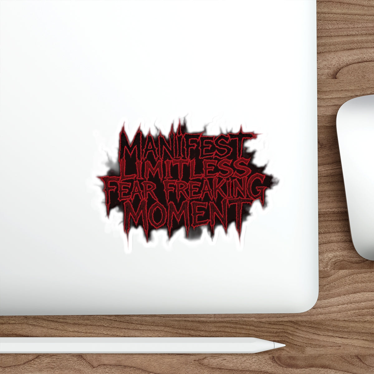 Manifest Fear Freaking Moment Die-Cut Stickers, Laptop Stickers, Bumper Stickers, Journal Stickers, Motivational Decals, Gift for Creatives