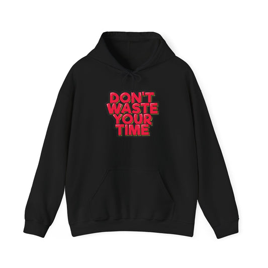 Don't Waste Your Time