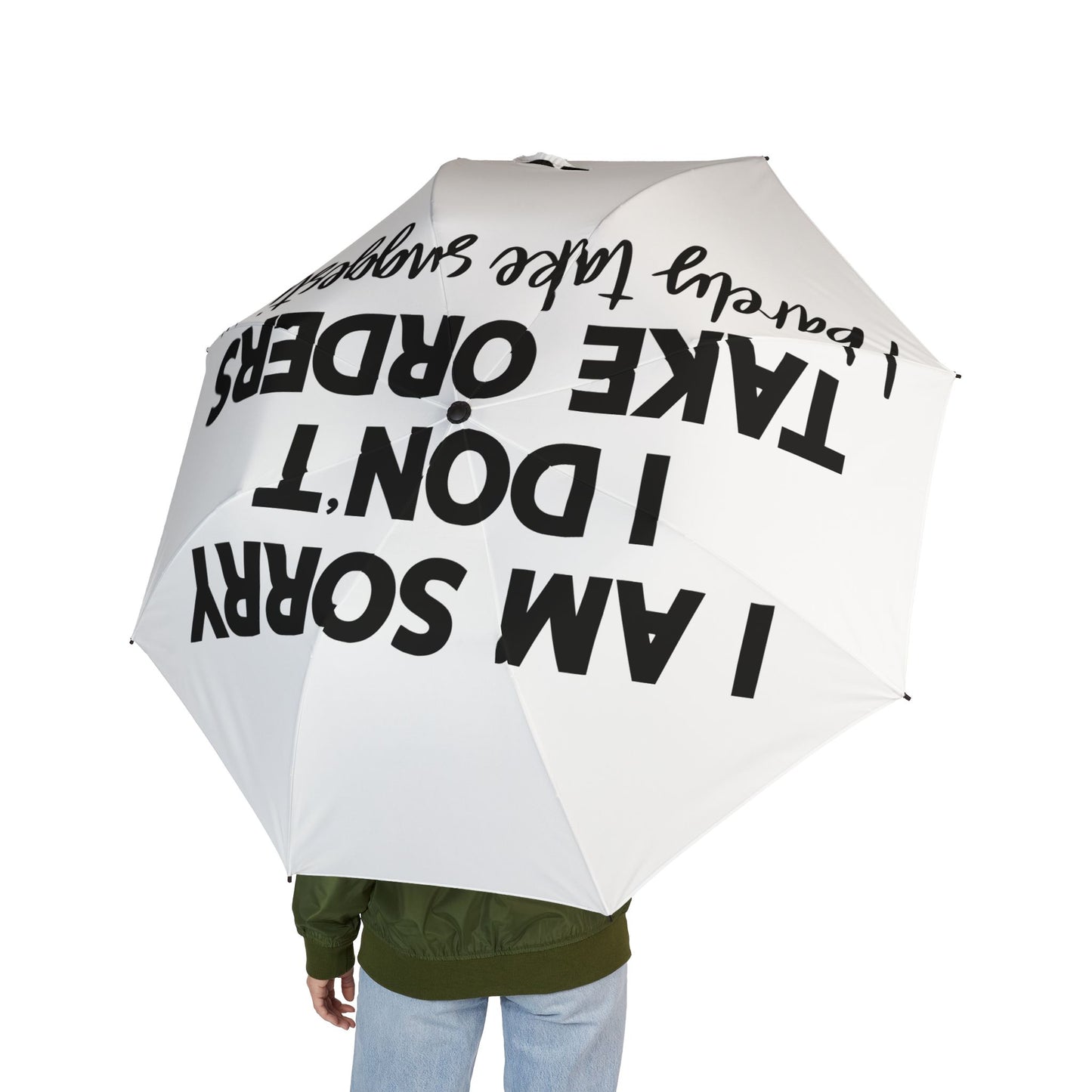Humorous Foldable Umbrella - I'm Sorry I Can't Take Orders, Gift for Boss, Office Humor, Rainy Days, Funny Quote Umbrella