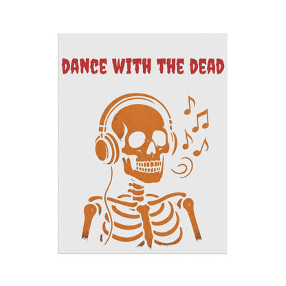Dance with the Dead Garden Banner, Halloween Decor, Skeleton Flag, Outdoor Decoration, Spooky Garden Sign, Party Decoration